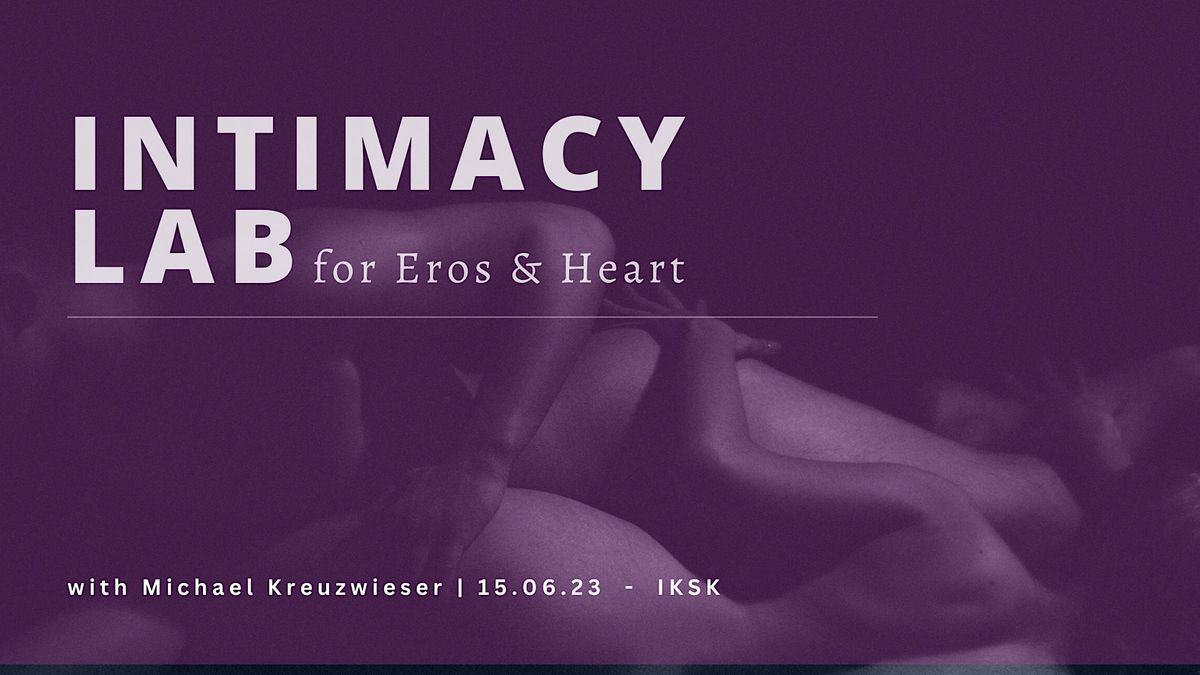 INTIMACY LAB for Eros & Heart