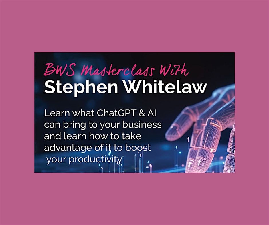 BWS Masterclass with Stephen Whitelaw