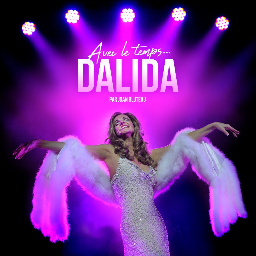 Joan Bluteau: Avec le temps... Dalida at Capitole Theatre