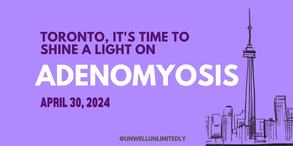 Adenomyosis Awareness Month Toronto Meetup