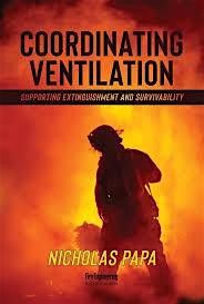 Coordinating Ventilation: Supporting Extinguishment & Survivability By: Nicholas Papa