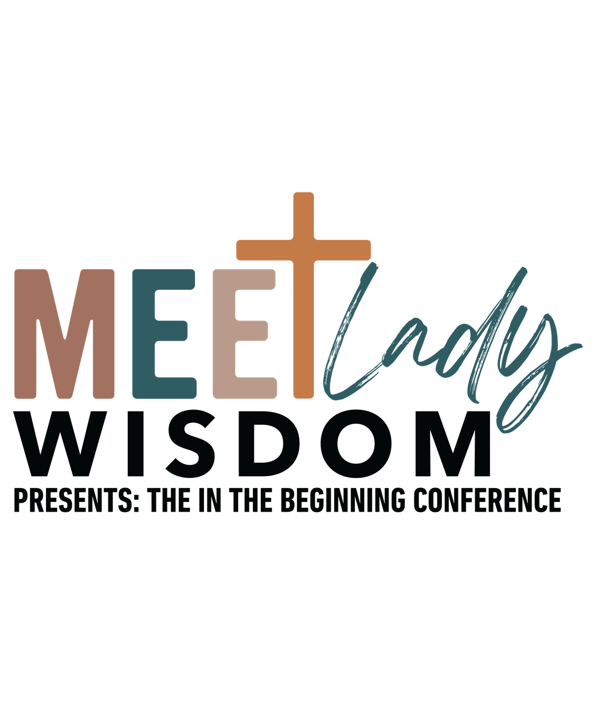 Meet Lady Wisdom Presents: The in the Beginning Conference