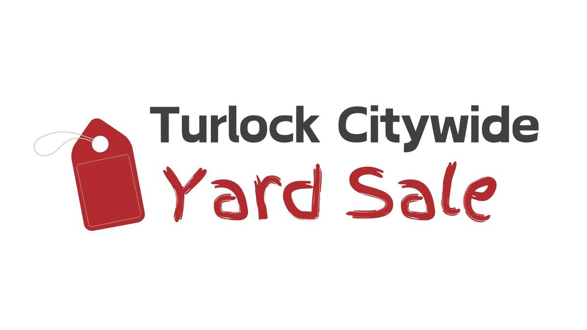 Turlock\u2019s Spring City-Wide Yard Sale \u2013 Saturday, April 26th!