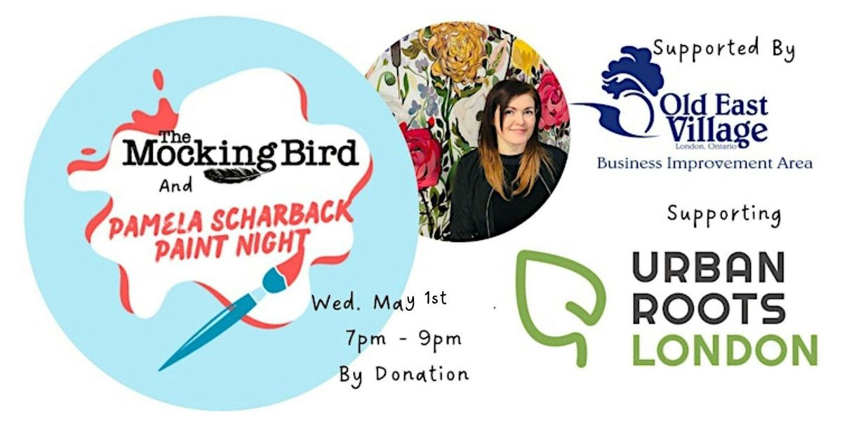 Pamela  Scharback Paint Night @ The Mockingbird supporting Urban Roots