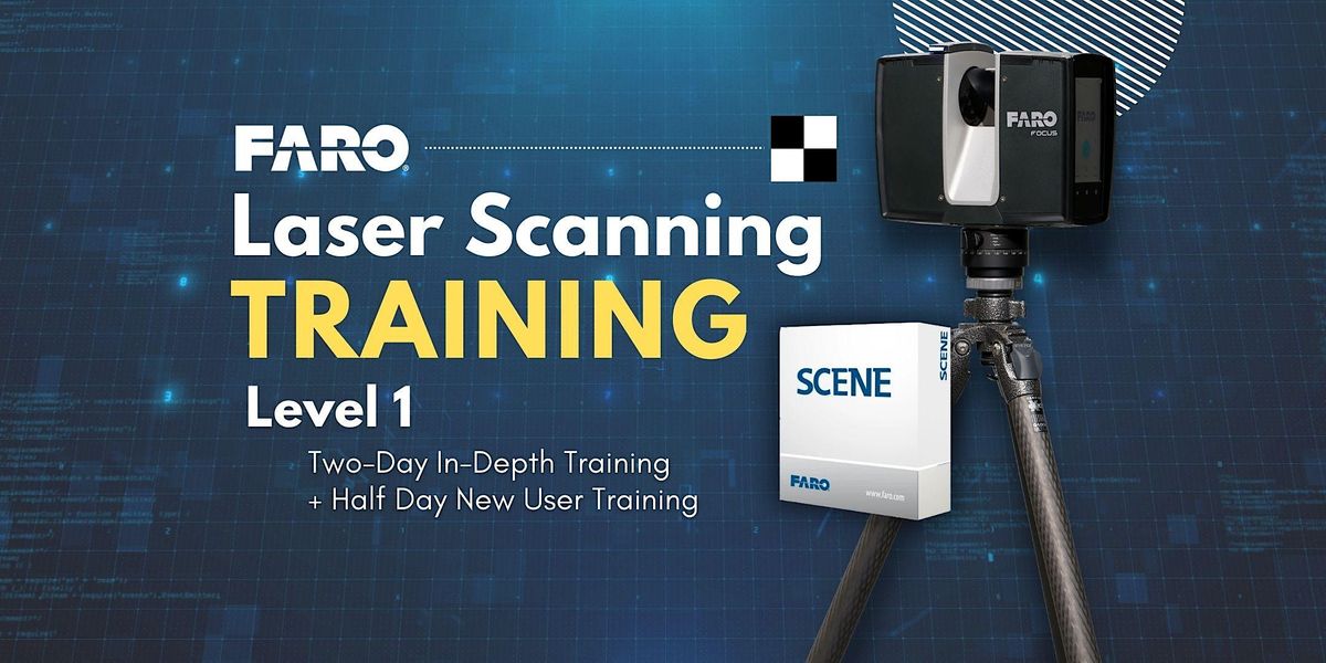 FARO 3D Scanning Training Course - Level 1 (July 2023), DiCarlo ...