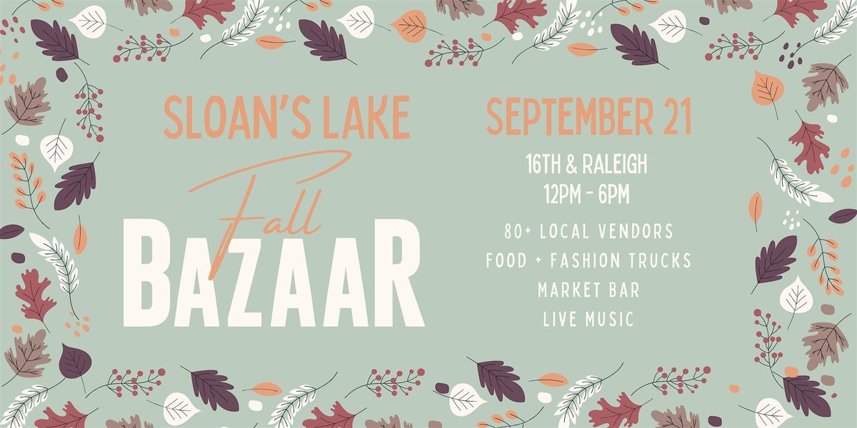 Sloan's Lake Fall BAZAAR | September 21