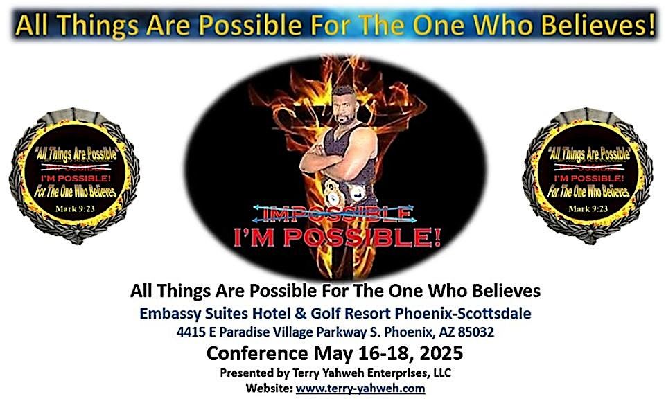 All Things Are Possible For The One Who Believes Conference 2025