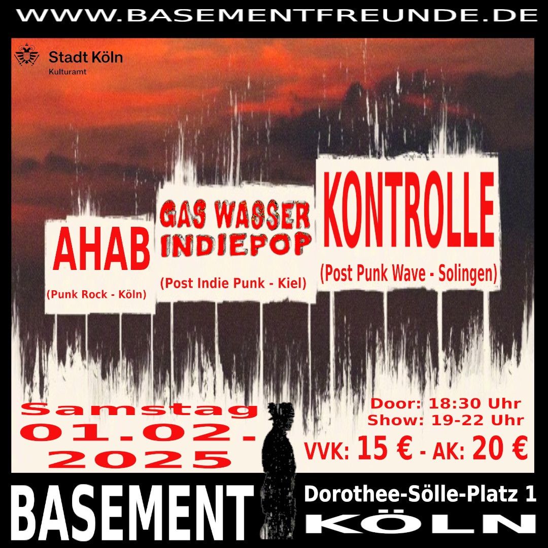 Kontrolle & Gas Wasser Indiepop & Ahab im BASEMENT, K\u00f6ln, Samstag, 01.02.2015