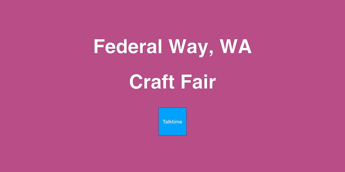 Craft Fair - Federal Way