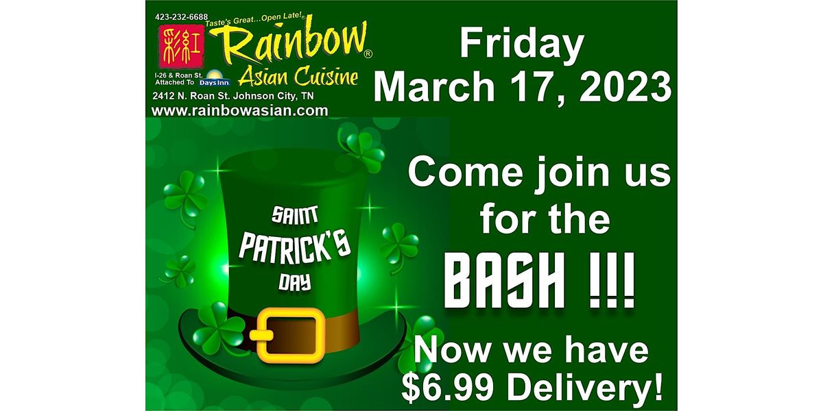 ST. PATRICKS DAY BASH at Rainbow Asian Cuisine Friday March 17th, 2023