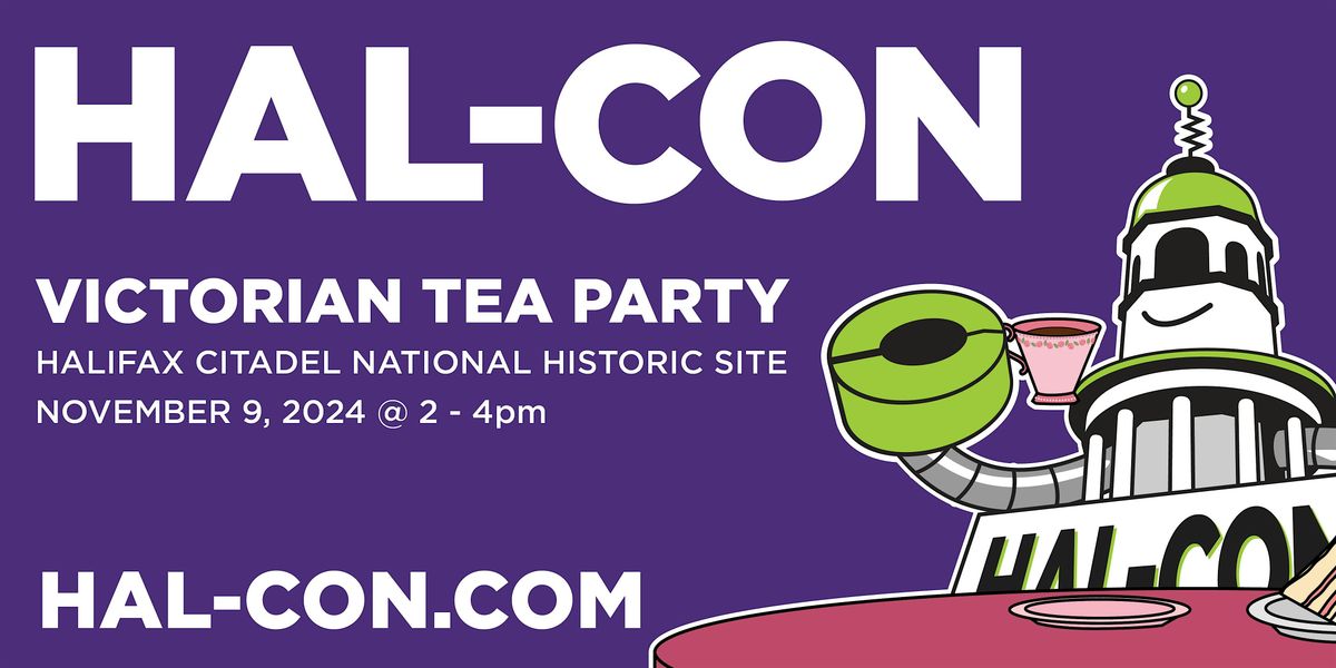 Hal-Con 2024 - Victorian Tea Party at Halifax Citadel