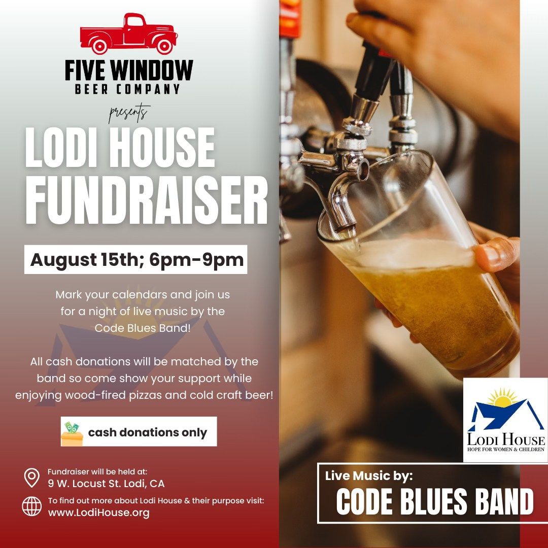 Lodi House Fundraiser @ Five Window Beer Co. by Code Blues Band