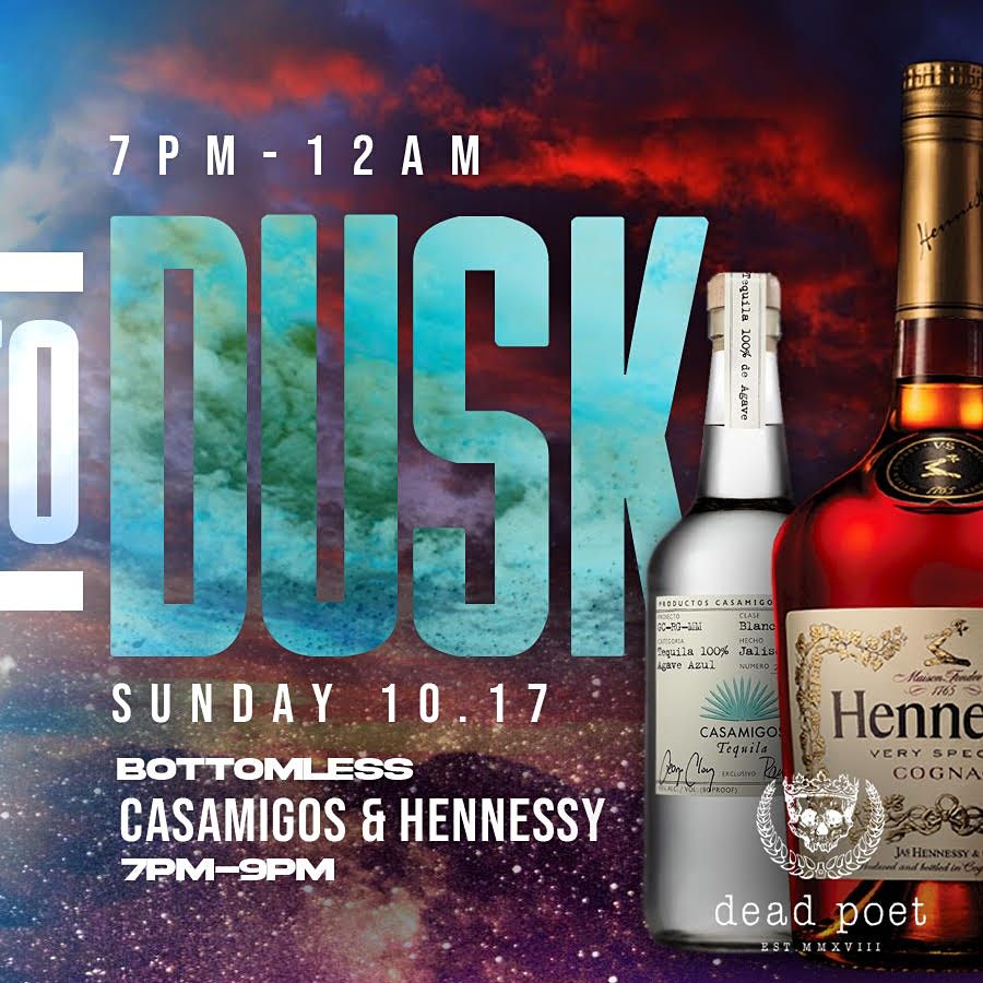 DUSK: Bottomless Hennessy and Casamigos | LSU HOMECOMING 2021 AT DEAD POET