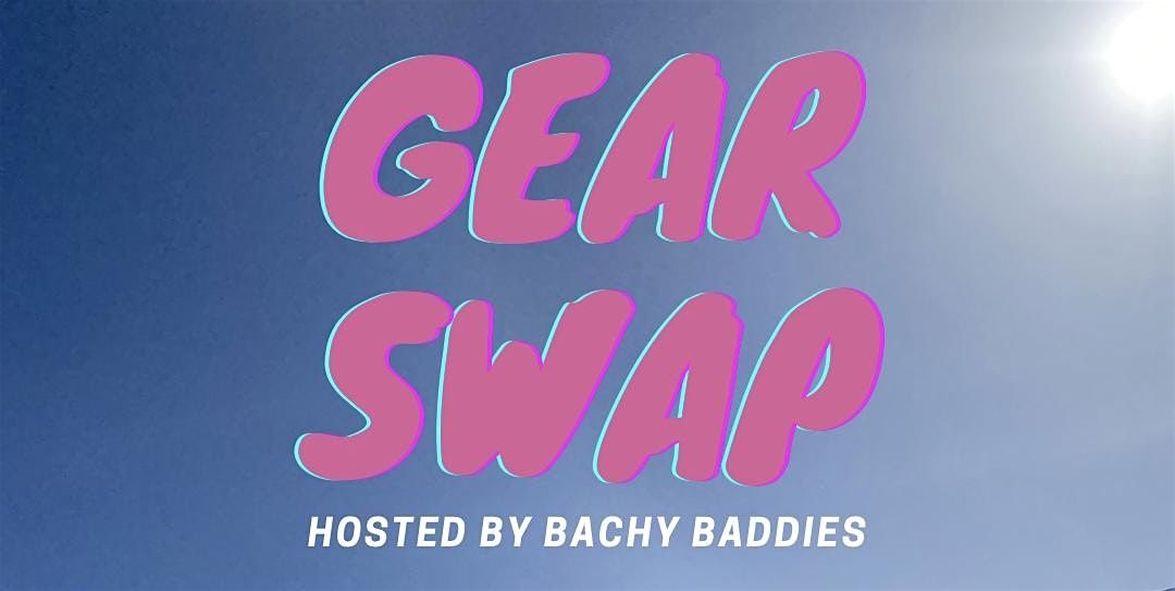 Bachy Baddies Gear Swap