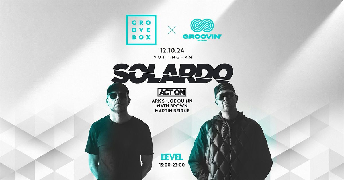 SOLARDO Groovebox x Groovin\u2019 @ The Level | 12.10.24