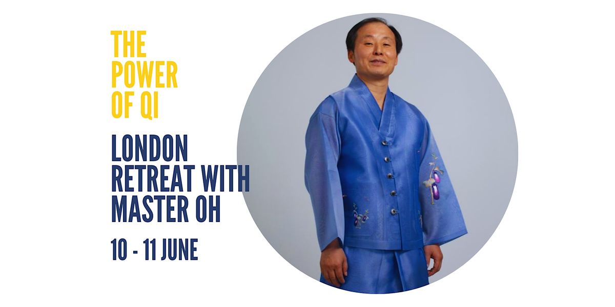 EARLY BIRD - Healing and Meditation Retreat with Master Oh | 10 - 11 June