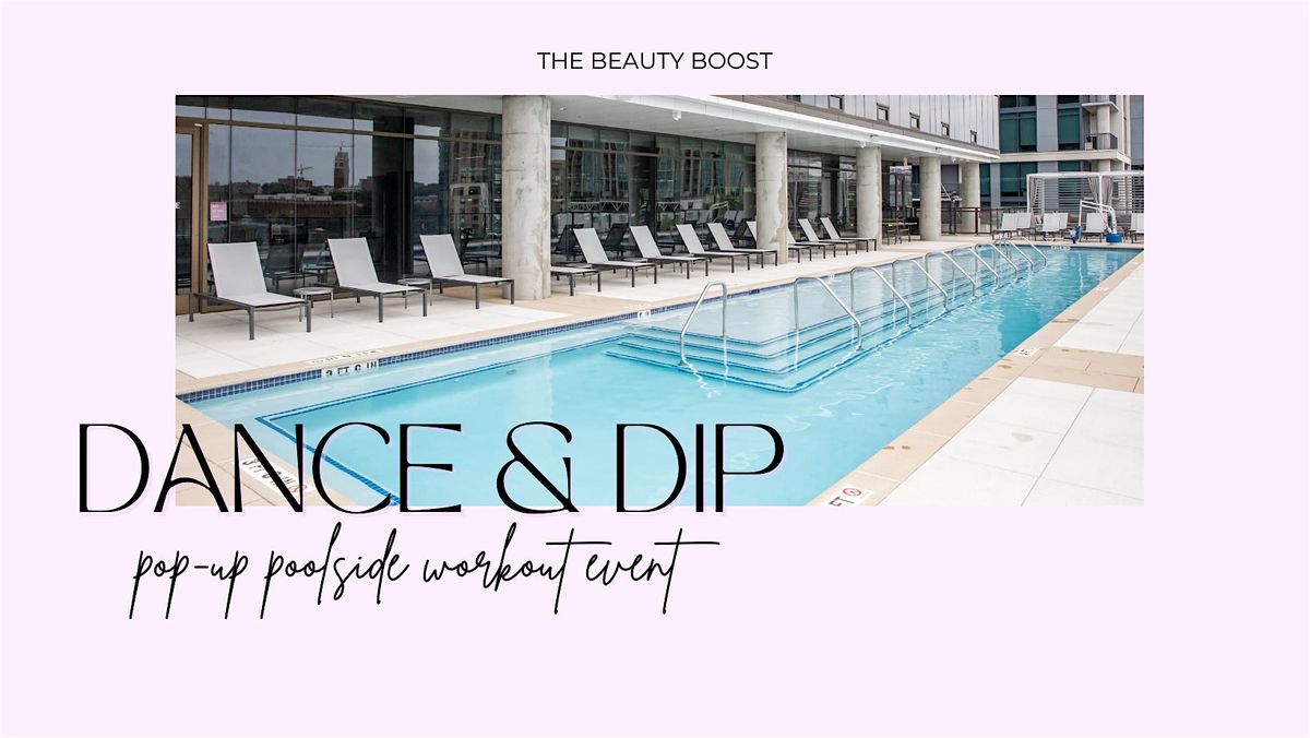 Dance & Dip | Pop-Up Poolside Workout