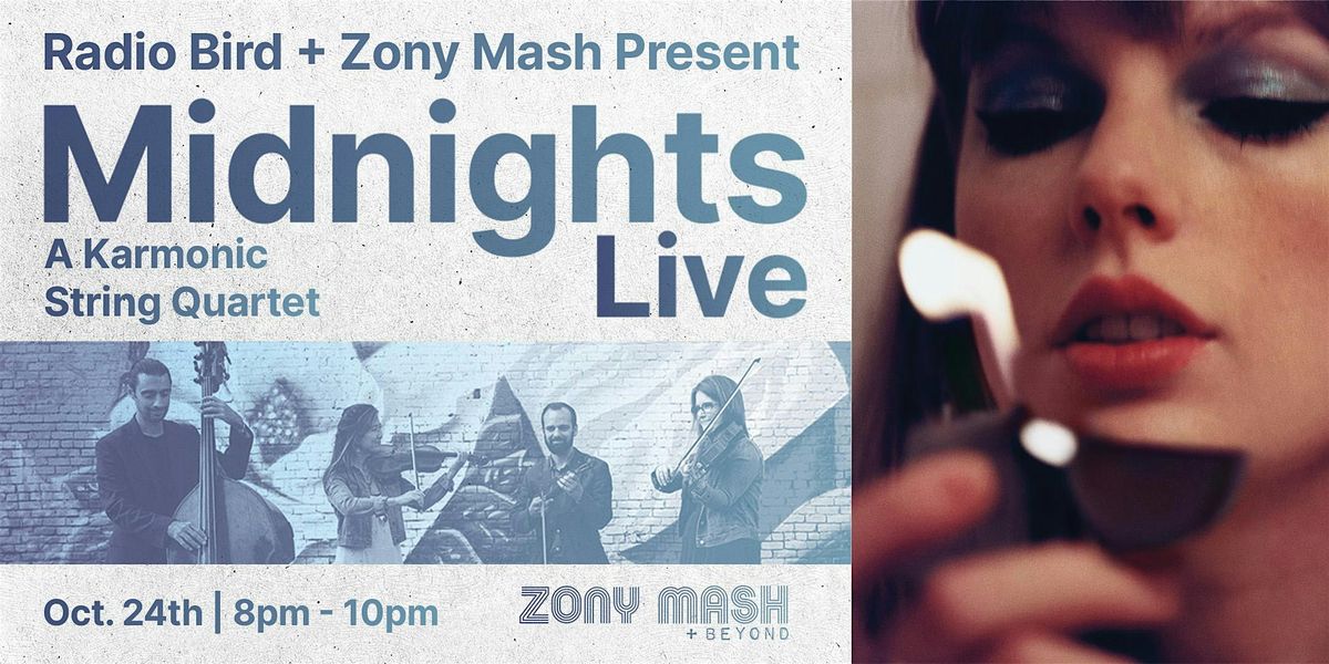 Radio Bird and Zony Mash Present: Midnights LIVE Karmonic String Quartet