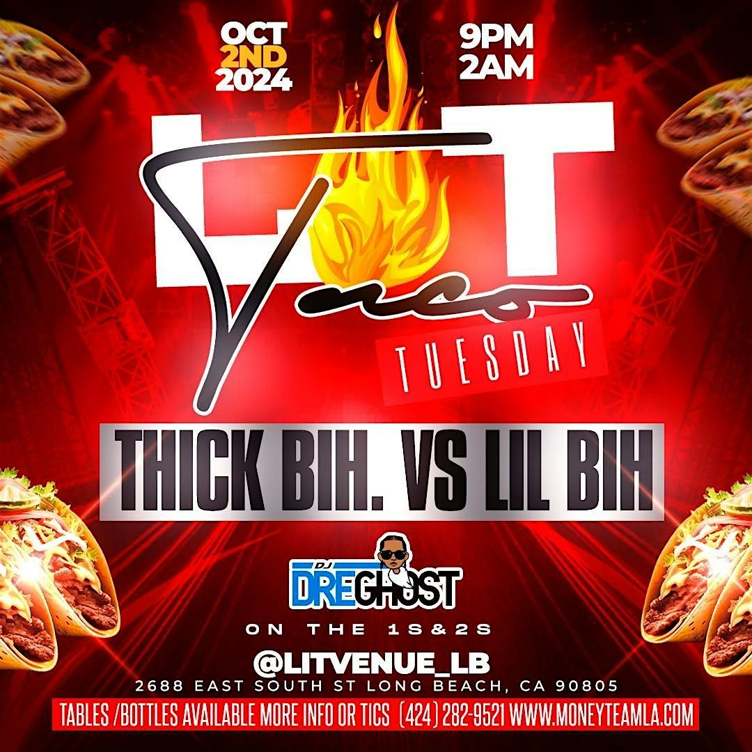 LIT TACO TUESDAY  THICK BIH VS LIL BIH