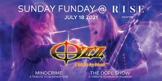 Ozz - A tribute to Ozzy Osbourne w\/ Mindcrime & The Dope Show at RISE ROOFTOP