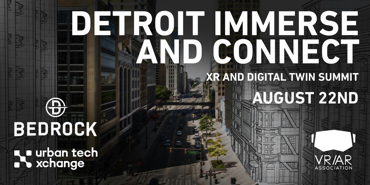 Detroit Immerse and Connect - XR and Digital Twin Summit