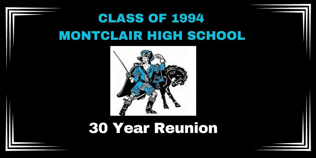 Montclair High School 1994 30th Reunion- CA