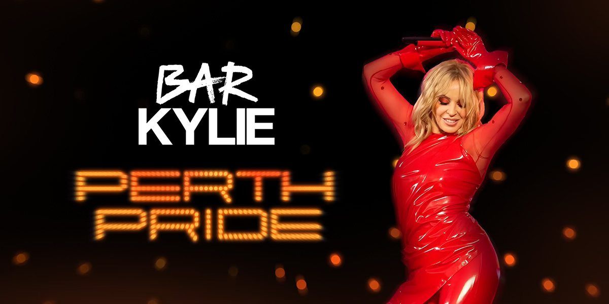 Bar Kylie: Perth Pride (PrideFEST 2024)