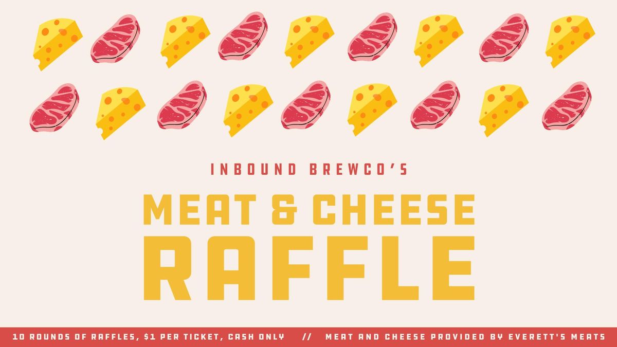 Meat & Cheese Raffle