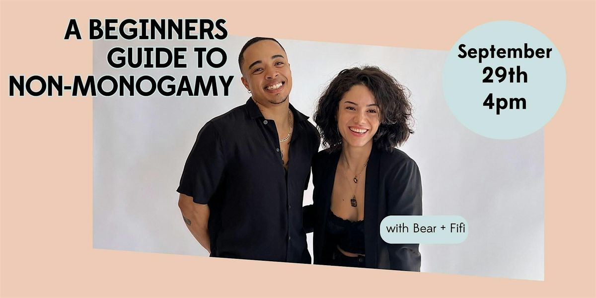 A Beginners Guide To Non-Monogamy