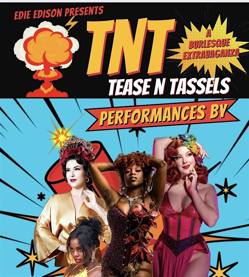 TNT: Tease N Tassels Burlesque