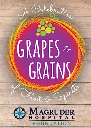 Grapes and Grains - A Celebration of Food and Spirits