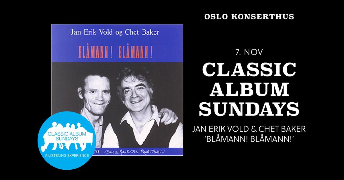 JAN ERIK VOLD & CHET BAKER 'Bl\u00e5mann! Bl\u00e5mann!': Albumlytt m\/Jan Erik Vold og Jon Larsen