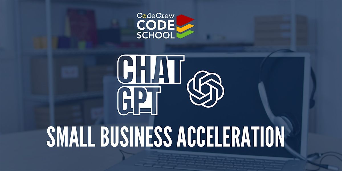 BYTE Size Class: ChatGPT for Small Business Acceleration