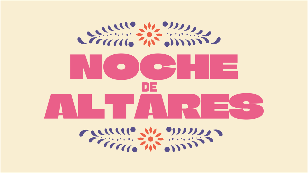 Noche de Altares\/Night of Altars