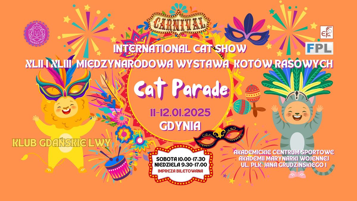 \ud83e\udd73\ud83e\udd41\ud83c\udf88CAT PARADE \ud83c\udf88\ud83e\udd41\ud83e\udd73 - Mi\u0119dzynarodowa Wystawa Kot\u00f3w Rasowych w Gdyni