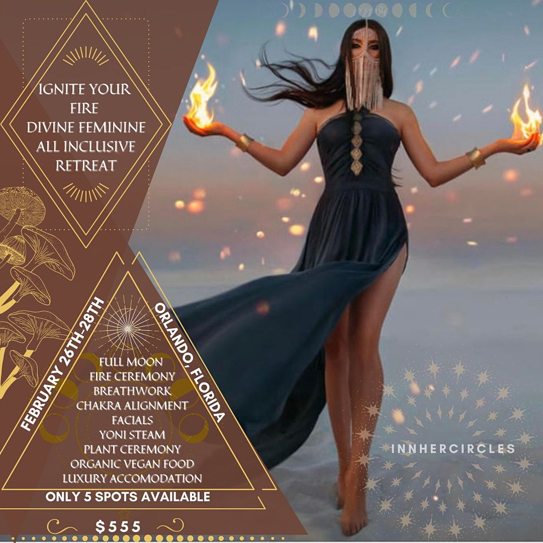 Ignite Your Fire Within Divine Feminine All-Inclusive Retreat