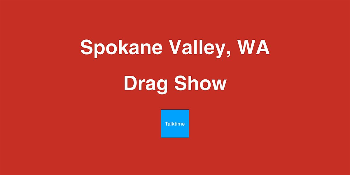 Drag Show - Spokane Valley