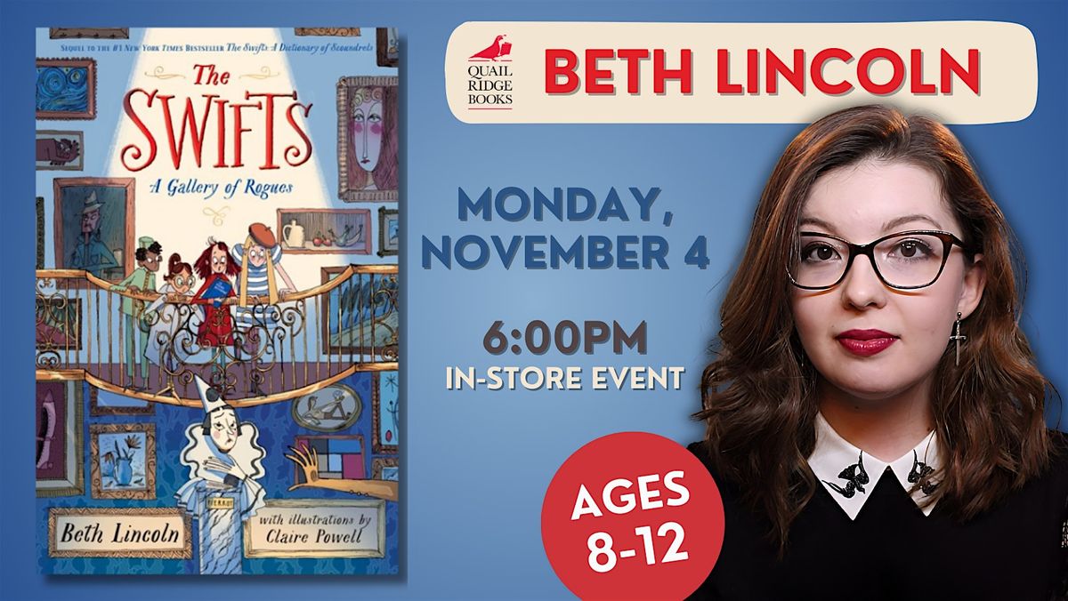 Beth Lincoln | The Swifts: A Gallery of Rogues (Kids ages 8-12)