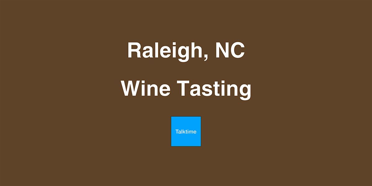 Wine Tasting - Raleigh