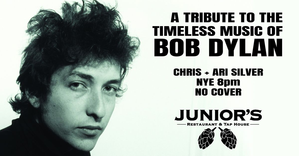 NYE Tribute to Bob Dylan w\/ Chris and Ari Silver