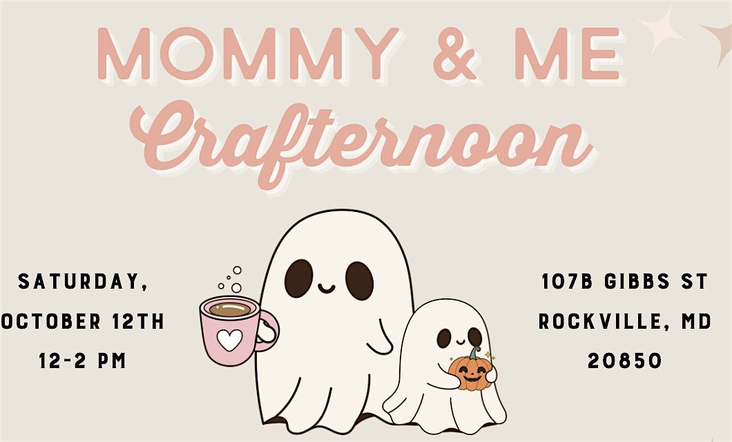 Mommy & Me Crafternoon: Halloween Edition