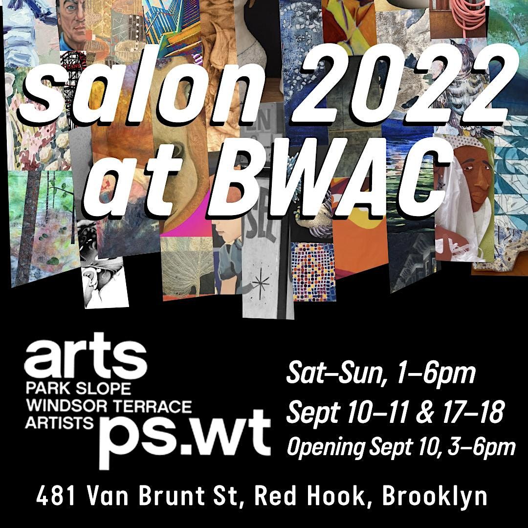 Salon 2022 At BWAC, 481 Van Brunt St, Brooklyn, 10 September To 17 ...