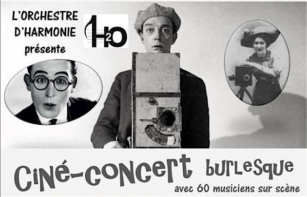 Cin\u00e9-Concert burlesque de l'Orchestre d'harmonie H2O