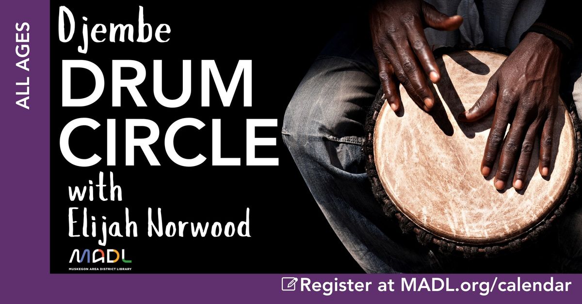 Djembe Drum Circle with Elijah Norwood