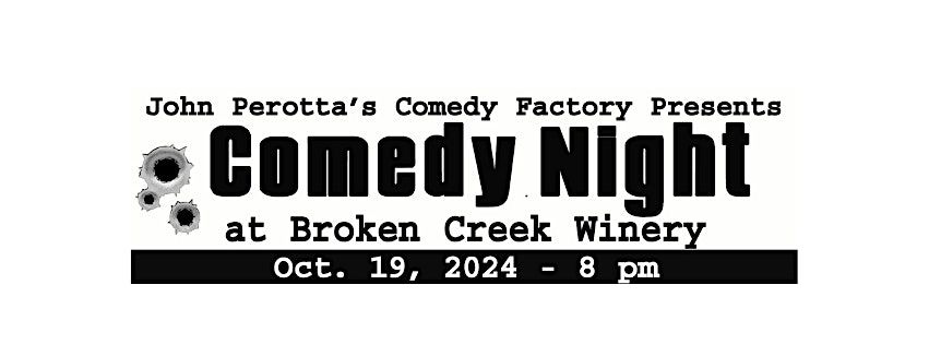 John Perrotta's Comedy Factory at Broken Creek Vineyard