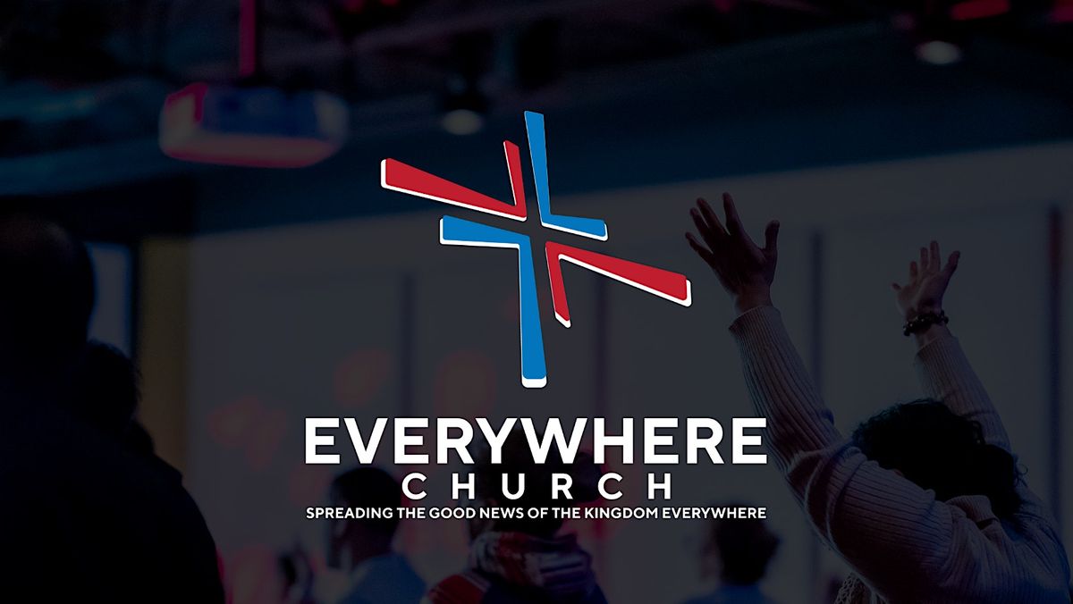 Be our Special Guest at Everywhere Church!