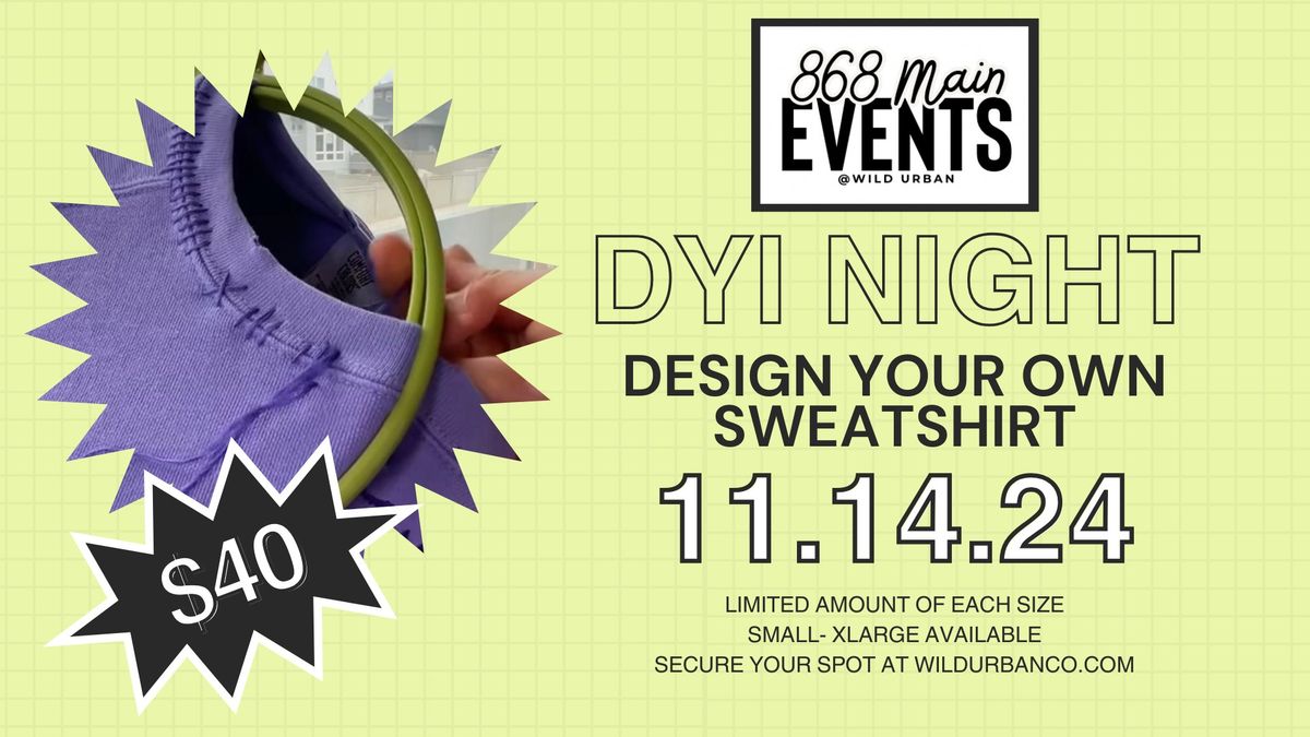 DIY EVENT: CUSTOM SWEATSHIRT