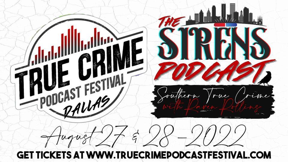 Sirens at True Crime Podcast Festival Dallas