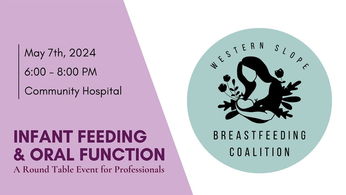 Infant Feeding and Oral Function - A Roundtable Event for Professionals