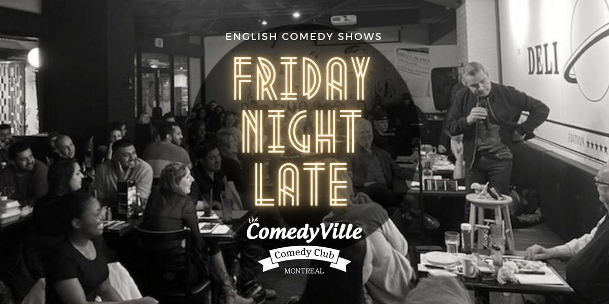 Friday Night Laughs: Late Night Comedy Show Spectacular at Montreal's Comedy Club, 11:00 PM